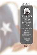 Cover: Walker's Texas Division, C.S.A. - Louisiana State University Press