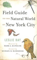 Cover: Field Guide to the Natural World of New York City - Johns Hopkins University Press