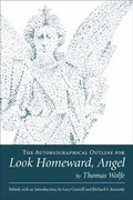 Cover: The Autobiographical Outline for Look Homeward, Angel - Louisiana State University Press