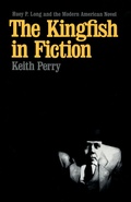 Cover: The Kingfish in Fiction - Louisiana State University Press