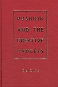 Cover: Pushkin and the Creative Process - University Press of Florida