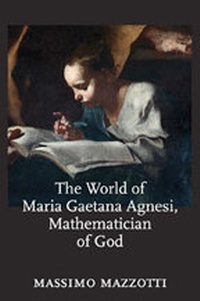 Abbildung von: The World of Maria Gaetana Agnesi, Mathematician of God - Johns Hopkins University Press