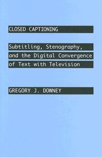 Enlarge image Cover: Closed Captioning - Johns Hopkins University Press