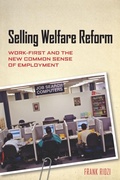 Cover: Selling Welfare Reform - New York University Press