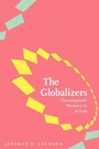 Cover: The Globalizers - Johns Hopkins University Press