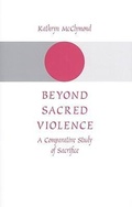 Cover: Beyond Sacred Violence - Johns Hopkins University Press