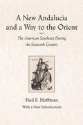 Cover: A New Andalucia and a Way to the Orient - Louisiana State University Press