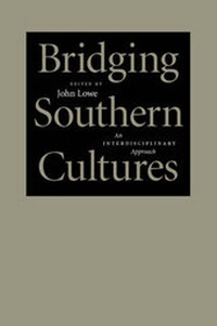 Enlarge image Cover: Bridging Southern Cultures - Louisiana State University Press