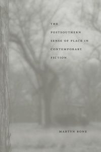 Enlarge image Cover: The Postsouthern Sense of Place in Contemporary Fiction - Louisiana State University Press