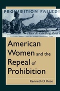 Cover: American Women and the Repeal of Prohibition - New York University Press