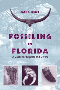 Enlarge image Cover: Fossiling in Florida - University Press of Florida