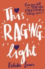 Cover: This Raging Light - ORCHARD BOOKS