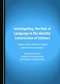 Cover: Investigating the Role of Language in the Identity Construction of Scholars - Cambridge Scholars Publishing