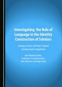 Enlarge image Cover: Investigating the Role of Language in the Identity Construction of Scholars - Cambridge Scholars Publishing