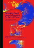 Cover: Rethinking Social Issues in Education for the 21st Century - Cambridge Scholars Publishing
