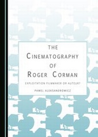 Abbildung von: The Cinematography of Roger Corman - Cambridge Scholars Publishing