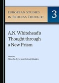 Cover: A.N. Whitehead's Thought through a New Prism - Cambridge Scholars Publishing