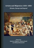 Cover: Artists and Migration 1400-1850 - Cambridge Scholars Publishing