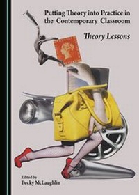 Enlarge image Cover: Putting Theory into Practice in the Contemporary Classroom - Cambridge Scholars Publishing