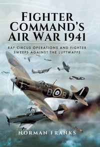 Enlarge image Cover: Fighter Command's Air War 1941 - Pen and Sword