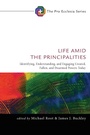 Cover: Life Amid the Principalities - Wipf & Stock Publishers