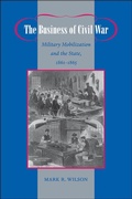 Cover: The Business of Civil War - Johns Hopkins University Press