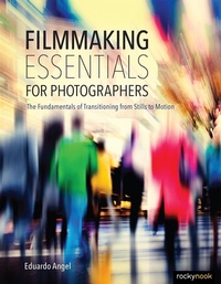 Abbildung von: Filmmaking Essentials for Photographers - Rocky Nook