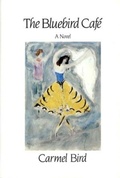 Cover: The Bluebird Cafe: Novel - New Directions Publishing Corporation