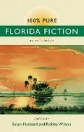 Cover: 100% Pure Florida Fiction - University Press of Florida