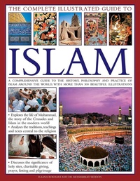 Abbildung von: The Complete Illustrated Guide to Islam - Lorenz Books