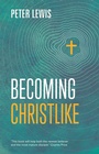 Cover: Becoming Christlike - Inter-Varsity Press