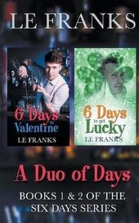 Enlarge image Cover: 6 Days to Valentine/6 Days to Get Lucky - Wilde City Press, LLC