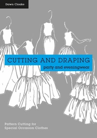 Abbildung von: Cutting and Draping Party and Eveningwear - Batsford