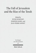 Bild: The Fall of Jerusalem and the Rise of the Torah - Mohr Siebeck