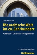 Cover: Die arabische Welt im 20. Jahrhundert - Kohlhammer