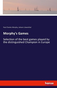Enlarge image Cover: Morphy's Games - Hansebooks