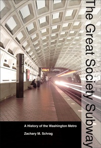 Abbildung von: The Great Society Subway - Johns Hopkins University Press