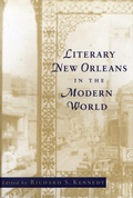 Cover: Literary New Orleans in the Modern World - Louisiana State University Press