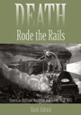 Cover: Death Rode the Rails - Johns Hopkins University Press