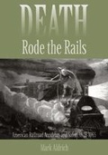 Cover: Death Rode the Rails - Johns Hopkins University Press