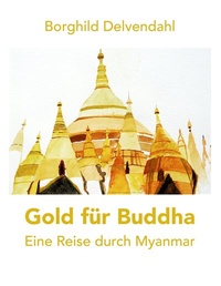 Abbildung von: Gold für Buddha - BoD - Books on Demand