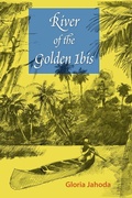 Cover: River of the Golden Ibis - University Press of Florida