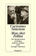 Cover: Carissimo Simenon - Mon cher Fellini - Diogenes