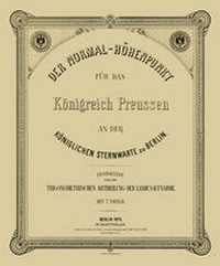 Abbildung von: Der Normal-Höhenpunkt für das Königreich Preussen - Landesvermessung und Geobasisinformation Brandenburg