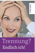 Cover: Trennung? Endlich ich! - epubli