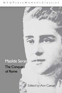 Enlarge image Cover: Matilde Serao: 'The Conquest of Rome' - New York University Press