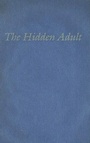 Cover: The Hidden Adult - Johns Hopkins University Press