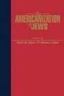 Cover: The Americanization of the Jews - New York University Press