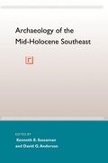 Cover: Archaeology of the Mid-Holocene Southeast - University Press of Florida