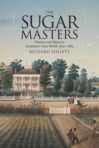Enlarge image Cover: The Sugar Masters - Louisiana State University Press